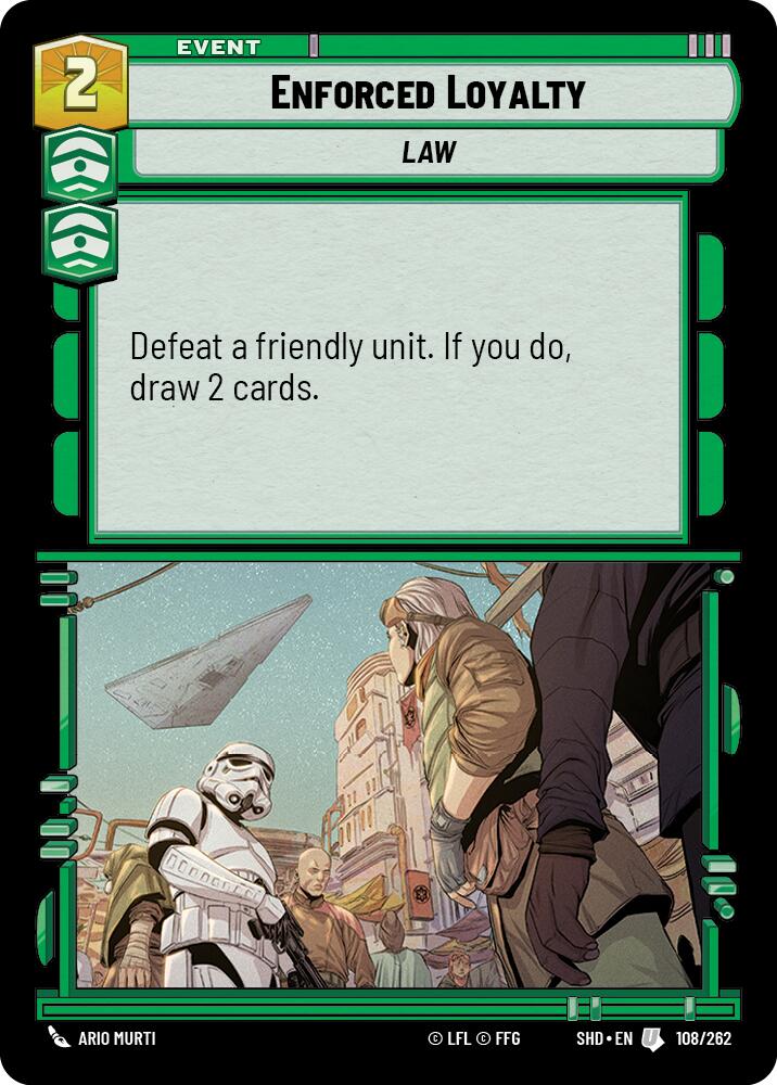 Enforced Loyalty (108/262) [Shadows of the Galaxy]